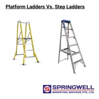Platform ladder Vs. step ladder