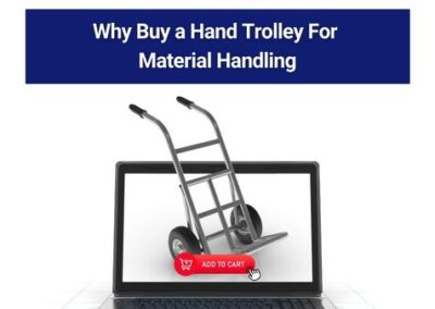 Why Buy a Hand Trolley For Material Handling