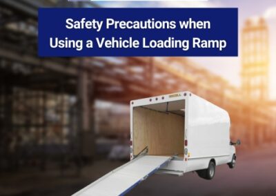 Safety Precautions when Using a Vehicle Loading Ramp