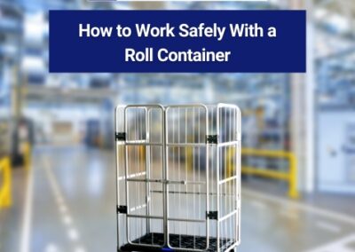 How to Work Safely With a Roll Container