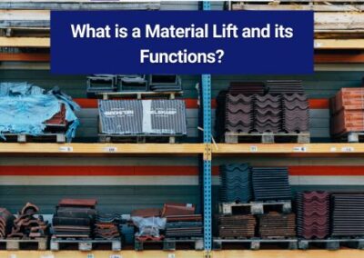 What is a Material Lift and its Functions?