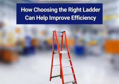How Choosing the Right Ladder Can Help Improve Efficiency