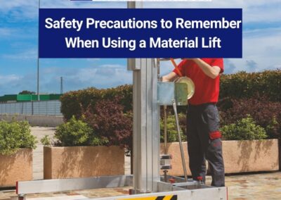 Safety Precautions to Remember When Using a Material Lift