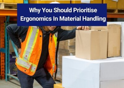 Why You Should Prioritise Ergonomics In Material Handling