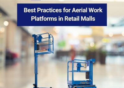 Best Practices for Aerial Work Platforms in Retail Malls