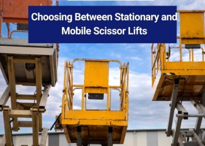 Choosing Between Stationary and Mobile Scissor Lifts